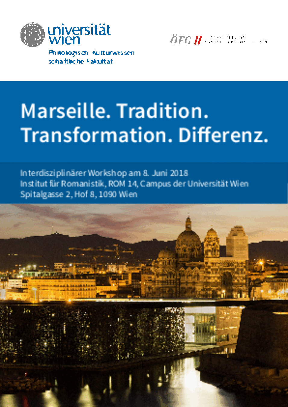 Marseille. Tradition. Transformation. Differenz. 2018 Marseille. Tradition. Transformation. Differenz. 2018