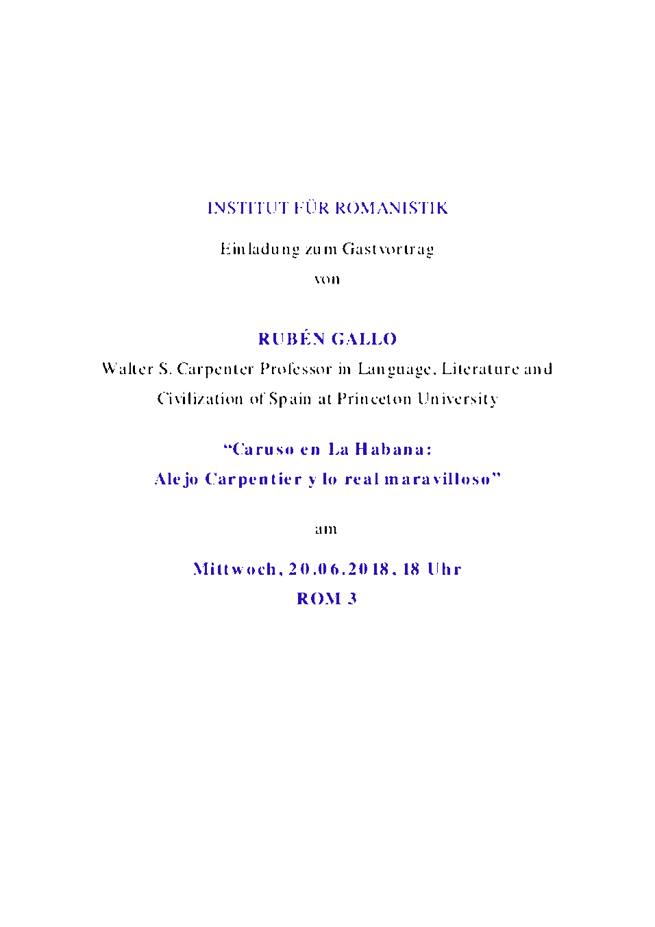 Gastvortrag RUBÉN GALLO, 2018 Gastvortrag RUBÉN GALLO, 2018