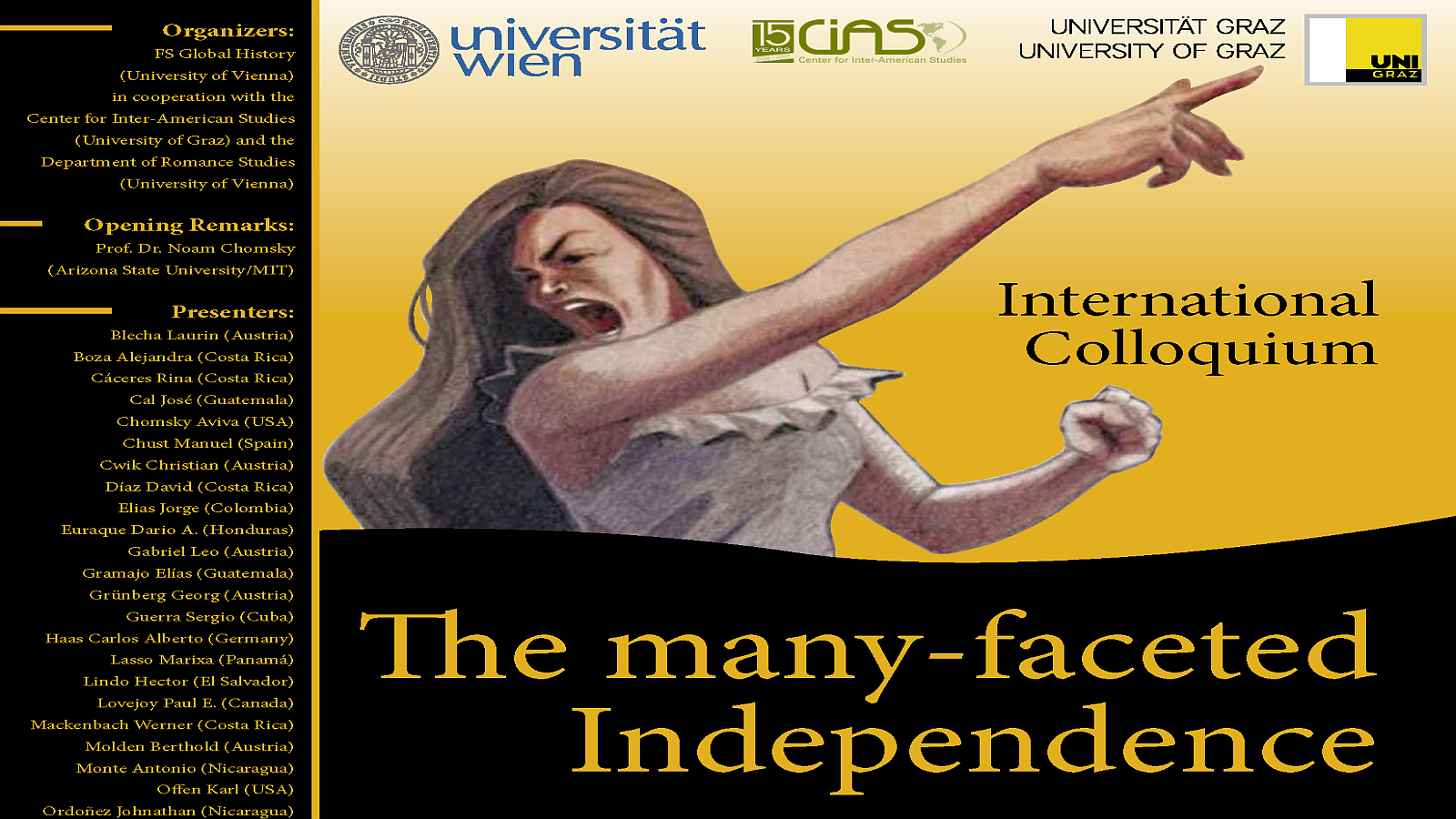 International Colloquium, The many-faceted Independence International Colloquium, The many-faceted Independence