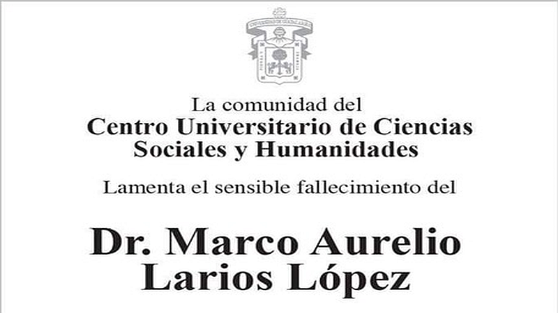 Fallecimiento, Dr. Marco Aurelio Larios